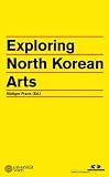 Exploring North Korean Arts