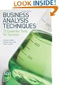Business Analysis Techniques: 72 Essential Tools for Success