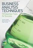 Business analysis techniques : 72 essential tools for success