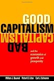 Good Capitalism, Bad Capitalism, and the Economics of Growth and Prosperity