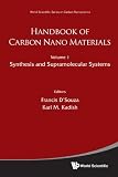 Handbook of Carbon Nano Materials (In 2 Volumes), Volume 1: Syntheses and Supramolecular Systems, Volume 2: Electron Transfer and Applications (Series on Carbon Nanoscience)