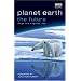 Planet Earth, the Future
