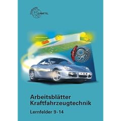 Arbeitsbl�tter Kraftfahrzeugtechnik. Lernfelder 9-14