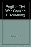 Discovering English Civil Wargaming