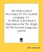 An Etymological Dictionary Of The Scottish Language V1: To Which Is Prefixed A Dissertation On The Origin Of The Scottish Language (1879)