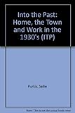 Home, the town and work in the 1930s