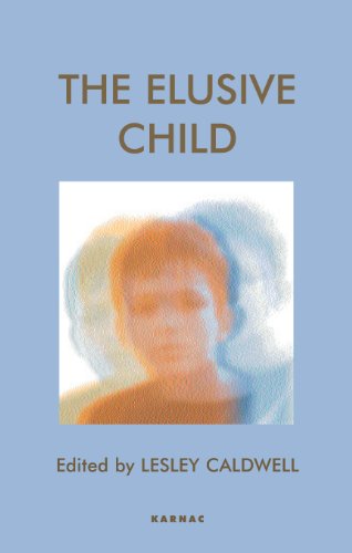 The Elusive Child (The Winnicott Studies Monograph Series)