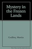 Mystery in the frozen lands