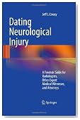 Dating Neurological Injury:: A Forensic Guide for Radiologists, Other Expert Medical Witnesses, and Attorneys