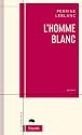 L'homme blanc