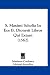 S. Maximi Scholia in EOS B. Dionysii Libros Qui Extant (1562)
