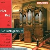 Classical Music : Piet Kee At The Concertgebouw (Organ Works played on the organ of the Concertgebouw Concert Hall, Amsterdam)