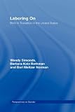 Laboring On : Birth In Transition In The United States