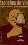 Tronches de vins : Le guide des vins...