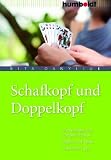 Schafkopf und Doppelkopf. Fuer Anfaenger und Fortgeschrittene. Regeln und Taktik. Praktische Tipps.: Fuer Anfaenger und Fortgeschrittene. Regeln und Taktik. Praktische Tipps