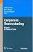 Corporate Restructuring: Finance in Times of Crisis