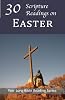 30 Scripture Readings on Easter (Year Long Bible Reading Series)