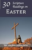 30 Scripture Readings on Easter (Year Long Bible Reading Series)