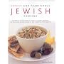 Kosher and Traditional Jewish Cooking: Authentic recipes from a classics culinary heritage: 120 delicious dishes shown in 220 stunning photographs