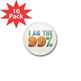 I AM THE 99% OWS Occupy Wall Street Protest on 1 inch Mini Pinback Button 10-PACK
