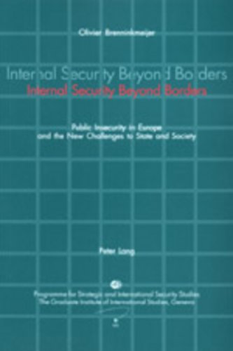 Internal Security Beyond Borders: Public Insecurity in Europe and the New Challenges to State and Society