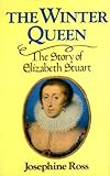 The winter queen : the story of Elizabeth Stuart