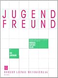 Jugendfreund 1: Eine Sammlung leichter Charakterst&uuml;cke - 