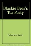 Blackie Bear's tea party