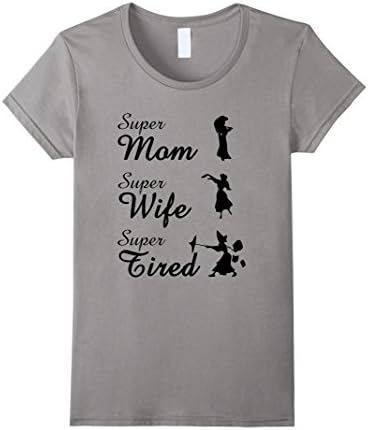 Women's Women's Super Mom Super Wife Super Tired T-Shirt Large Slate
