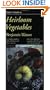 Taylor's Guide to Heirloom Vegetables: A Complete Guide to the Best Historic and Ethnic Varieties (Taylor's Weekend Gardening Guides)