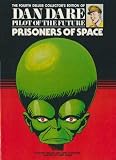 Prisoners of space : another complete facsimile of an early Dan Dare adventure from Eagle