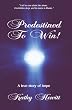 Predestined to Win!