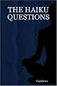 THE Haiku Questions