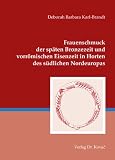Frauenschmuck der sp&auml;ten Bronzezeit und vorr&ouml;mischen Eisenzeit in Horten des s&uuml;dlichen Nordeuropas - Deborah Barbara Karl-Brandt