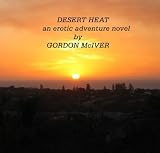 Desert Heat (The Erotic Adventures of Henry & Jeanie Kinkade, Treasure Hunters)