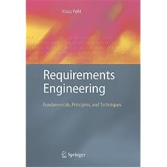 Requirements Engineering: Fundamentals, Principles, and Techniques