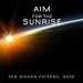 Aim For The Sunrise