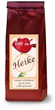 Tee für Heike; Ab 20,00 Euro Bestellwert versenden wir versandkostenfrei!!!!