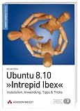 Ubuntu 8.10 »Intrepid Ibex«: Installation, Anwendung, Tipps & Tricks