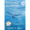 Budismo moderno: El camino de la compasi�n y la sabidur�a - volumen 2: Tantra