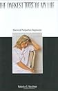 The Darkest Days of My Life: Stories of Postpartum Depression