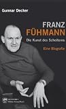 Franz F�hmann. Die Kunst des Scheiterns
