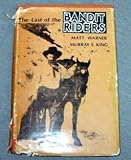 The Last of the Bandit Riders