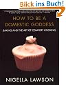 How to Be a Domestic Goddess: Baking and the Art of Comfort Cooking