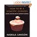 How to Be a Domestic Goddess: Baking and the Art of Comfort Cooking