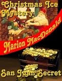 Christmas Ice Mystery and San Juan Secret