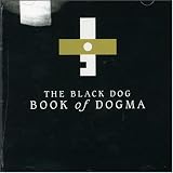 Review Black Dog  / Book of Dogma