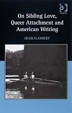 On Sibling Love, Queer Attachment and American Writing