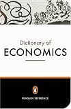 The Penguin Dictionary of Economics (Penguin Reference Books)