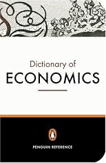 The Penguin Dictionary of Economics: Seventh Edition (Penguin Reference Books)